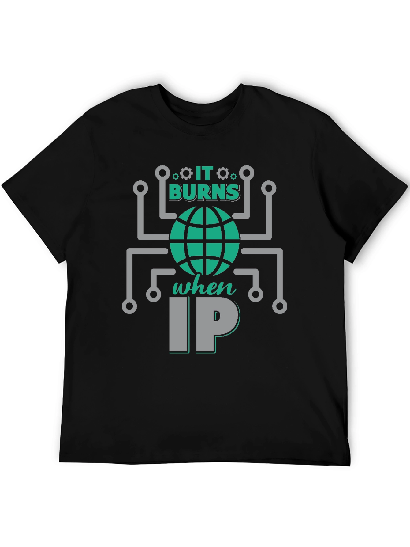 It Burns When IP T-Shirt - Funny Tech Humor