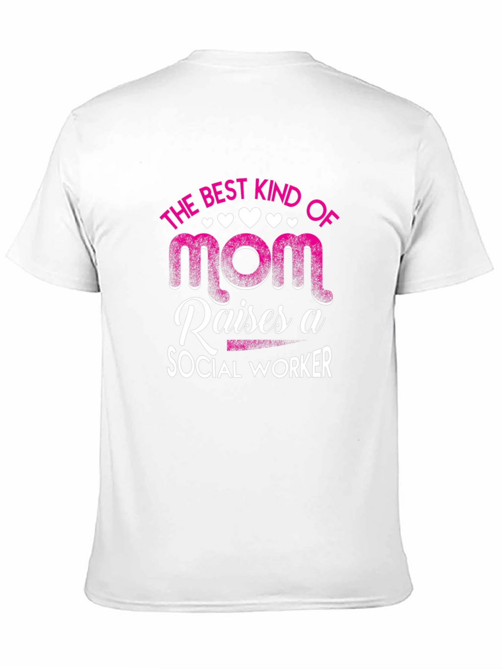 Best Mom Raises Social Worker T-Shirt