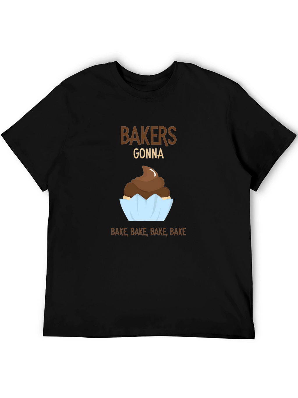 Bakers Gonna Bake Funny T-Shirt