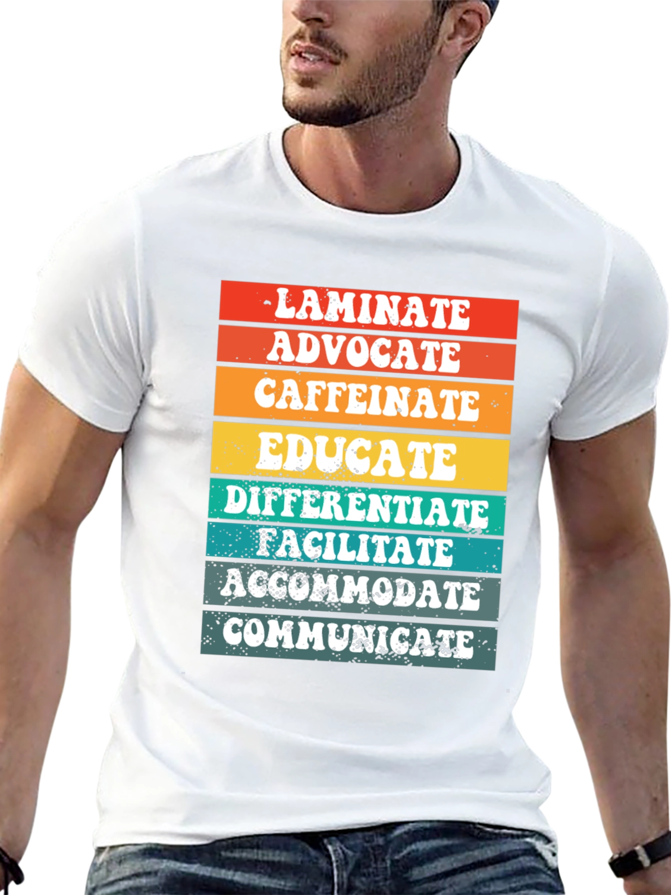 Teacher Life Tee: Laminate Advocate Caffeinate Educate