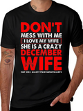 Dont Mess With Me Crazy December Wife Graphic Tee