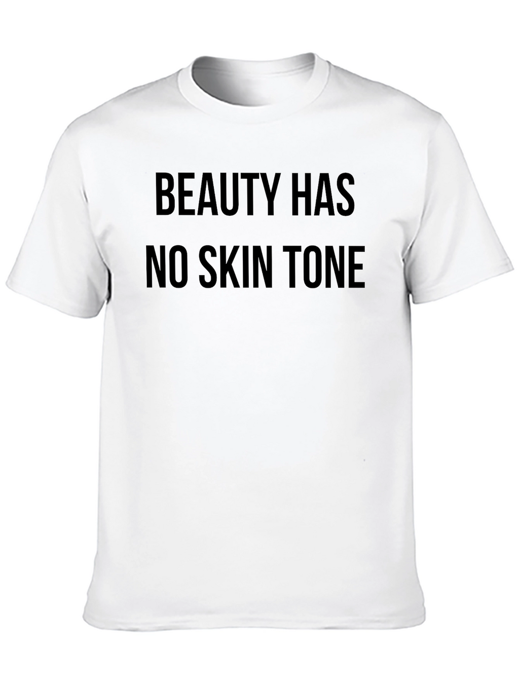 Beauty Has No Skin Tone Black T-Shirt