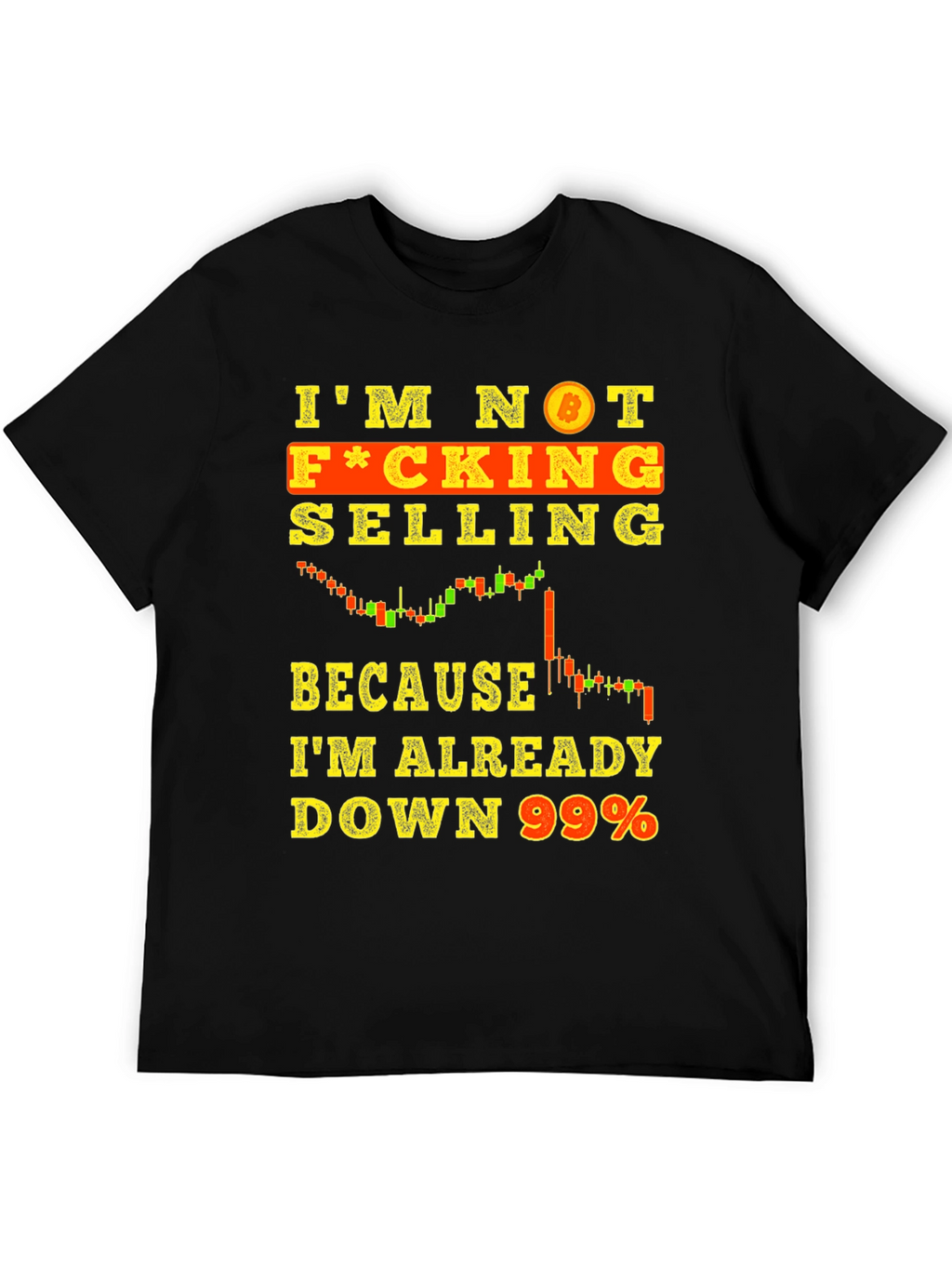 Bitcoin Trader T-Shirt - Im Not Selling