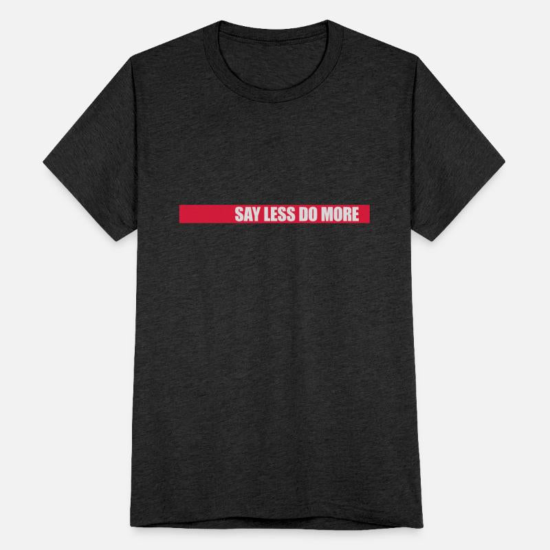 say less do more