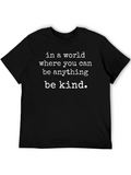 Be Kind T-Shirt - Inspirational Message