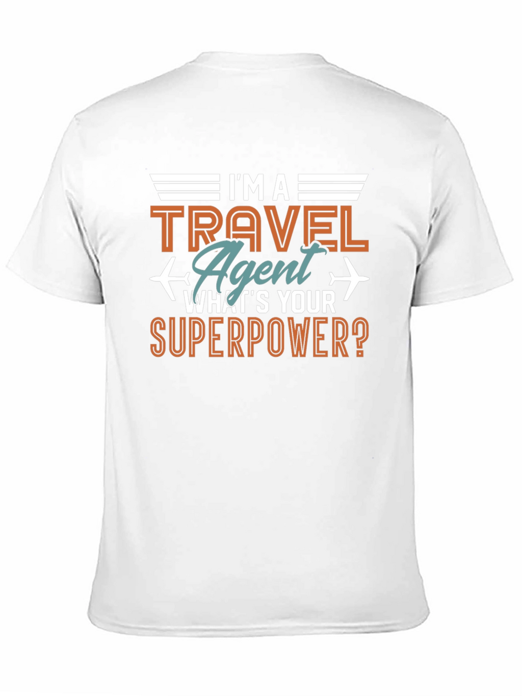 Travel Agent Superpower T-Shirt - Aviation Humor