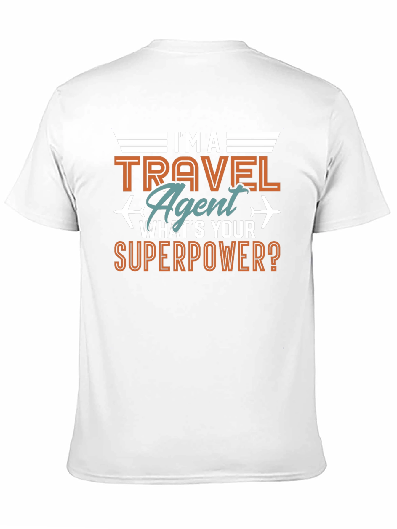 Travel Agent Superpower T-Shirt - Aviation Humor