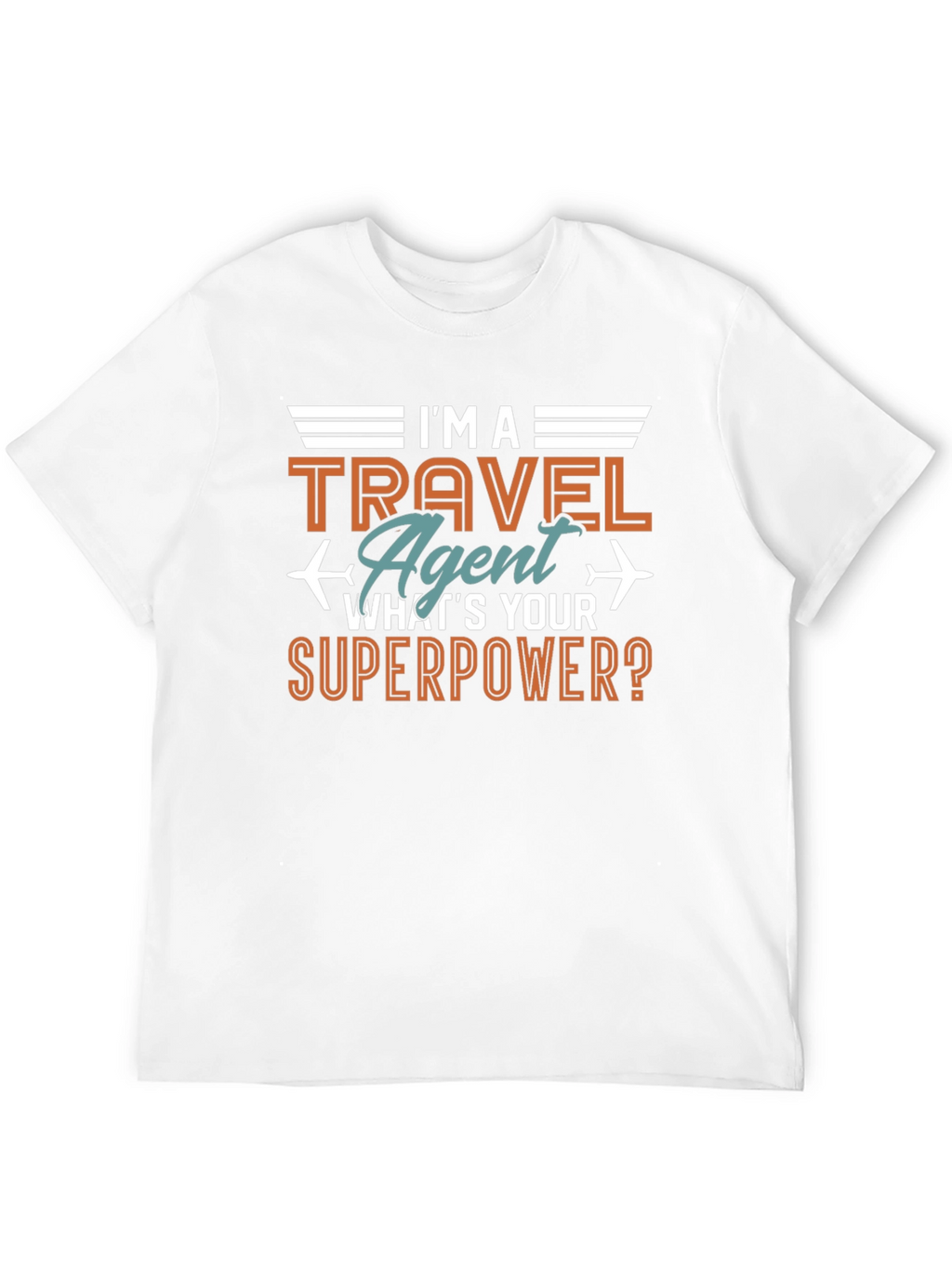 Travel Agent Superpower T-Shirt - Aviation Humor