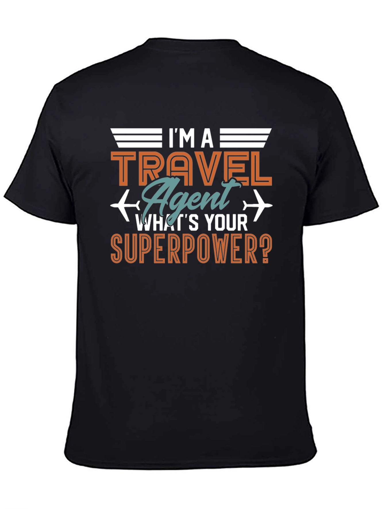 Travel Agent Superpower T-Shirt - Aviation Humor