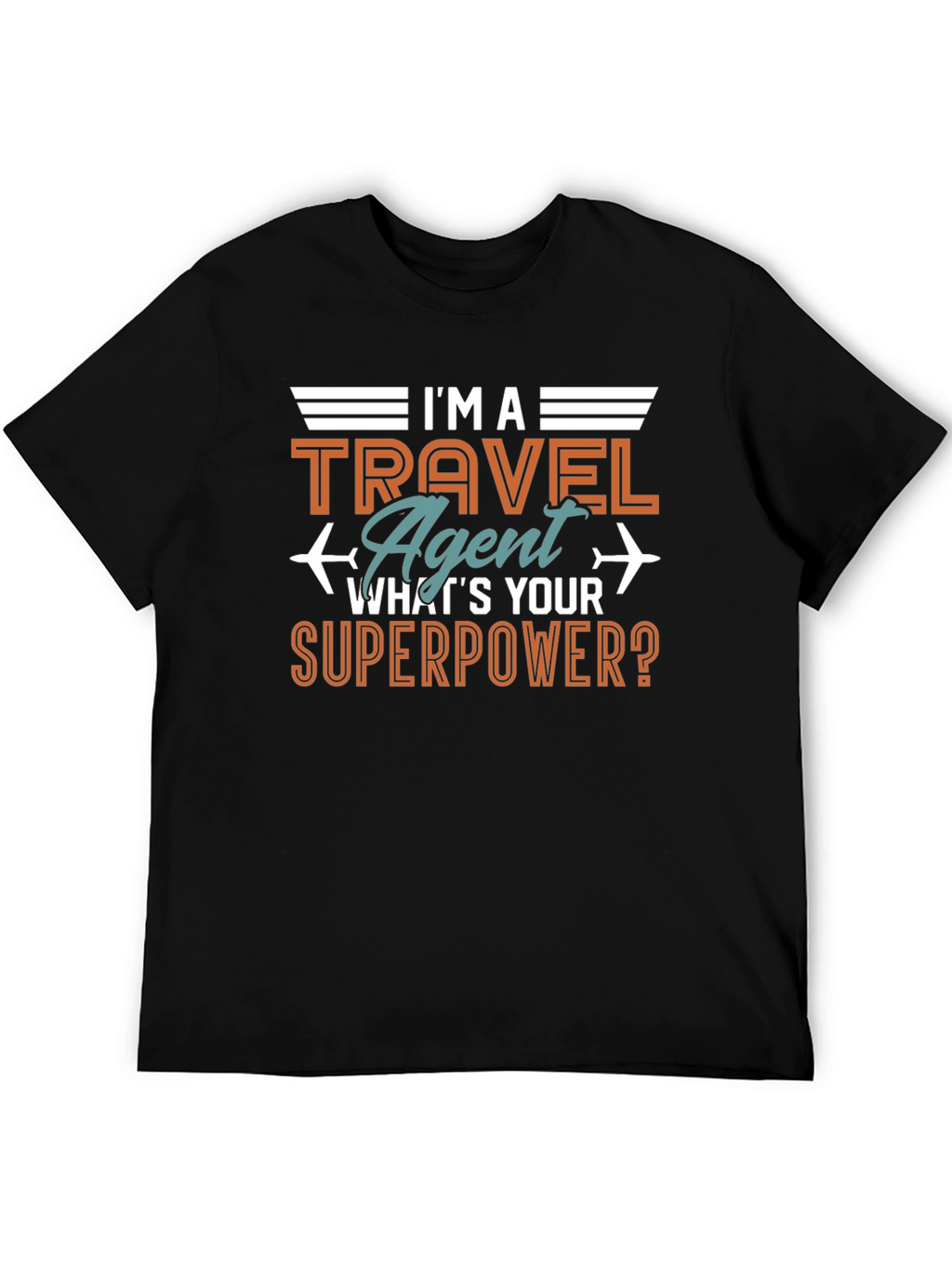 Travel Agent Superpower T-Shirt - Aviation Humor