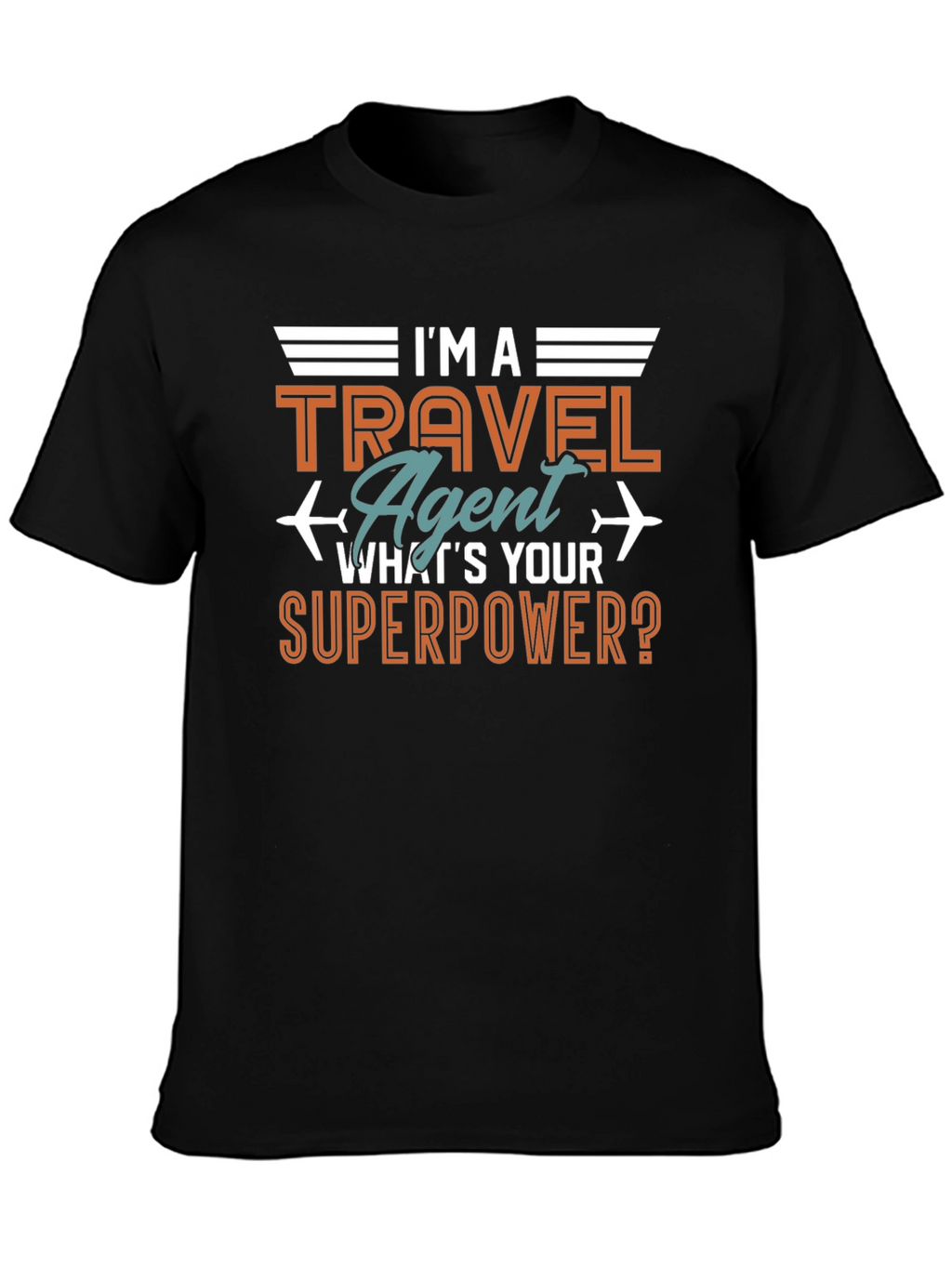 Travel Agent Superpower T-Shirt - Aviation Humor