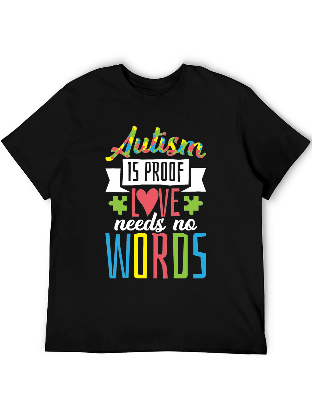 Autism Awareness Love Needs No Words T-Shirt