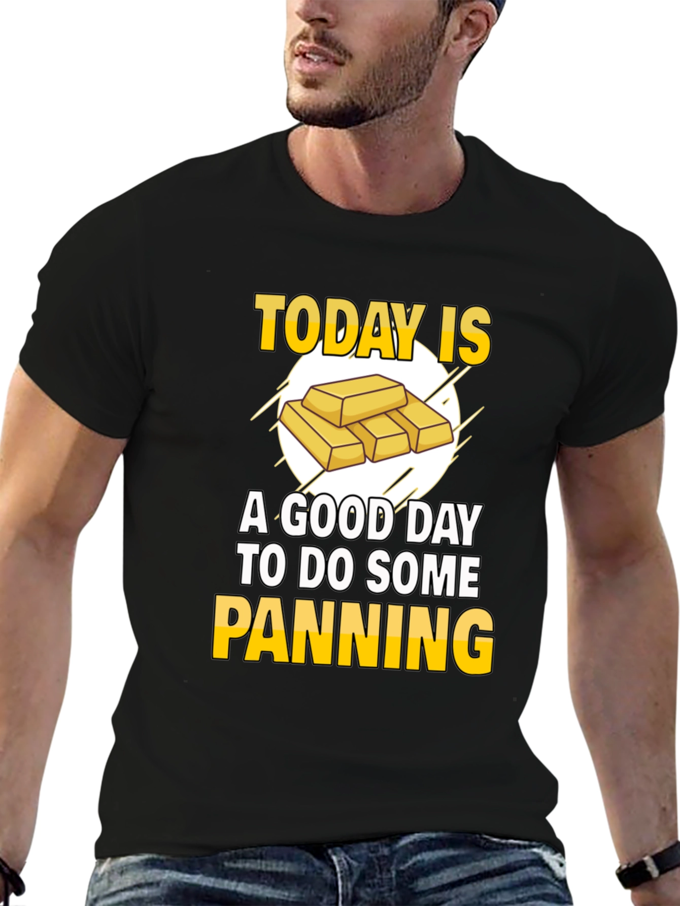 Today is a Good Day to Do Some Panning T-Shirt