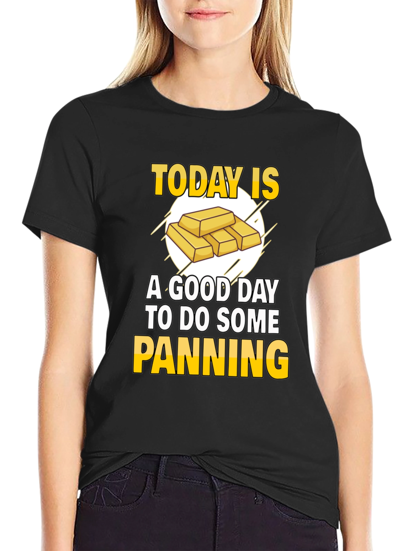 Today is a Good Day to Do Some Panning T-Shirt