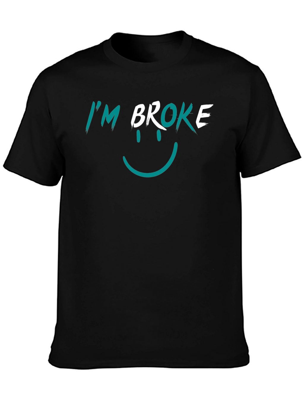 Im Broke Smiley T-Shirt - Funny Graphic Tee