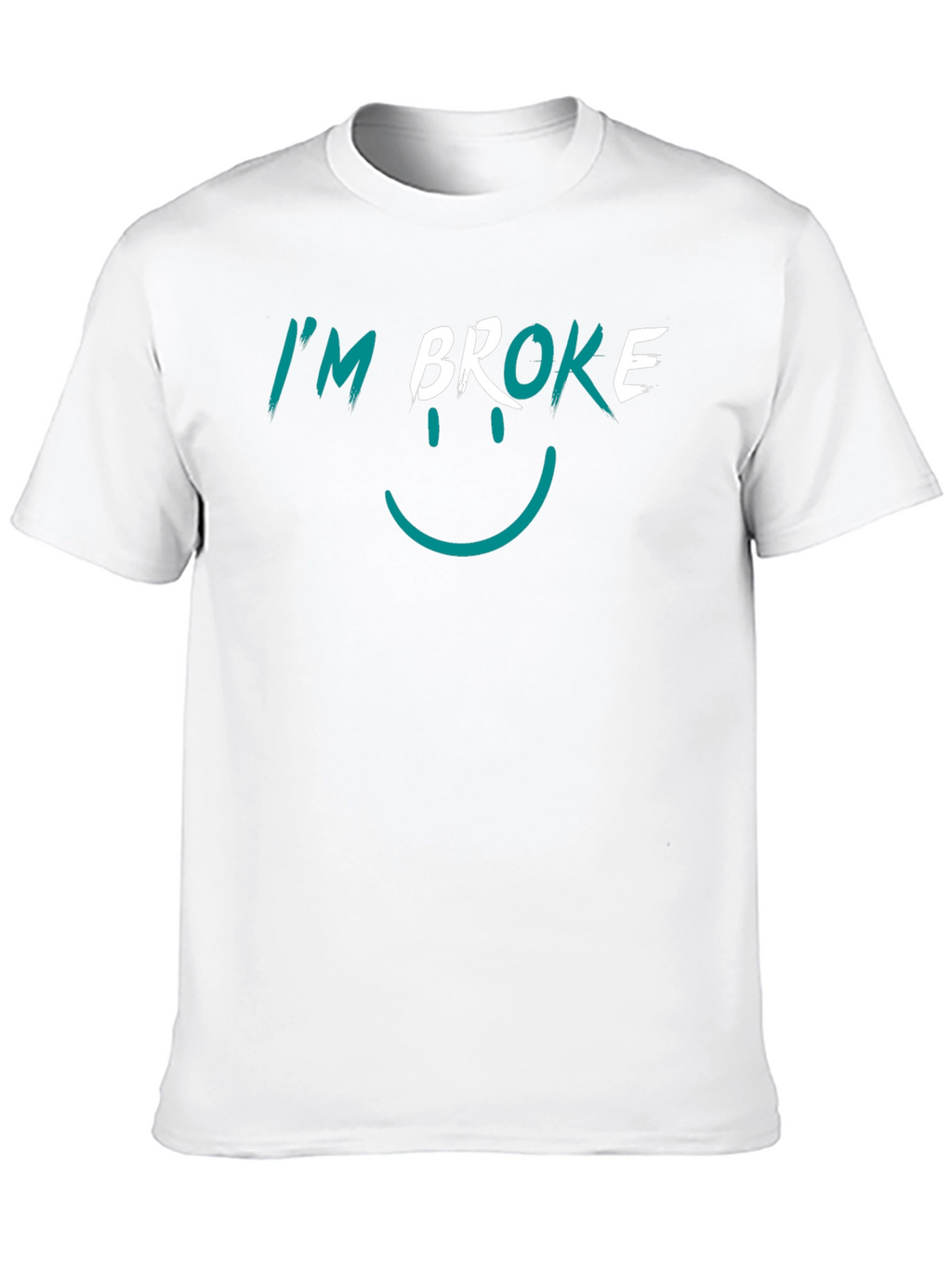Im Broke Smiley T-Shirt - Funny Graphic Tee