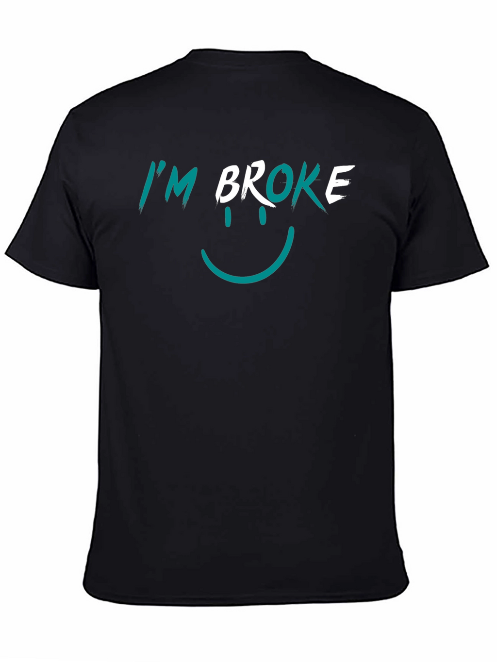 Im Broke Smiley T-Shirt - Funny Graphic Tee