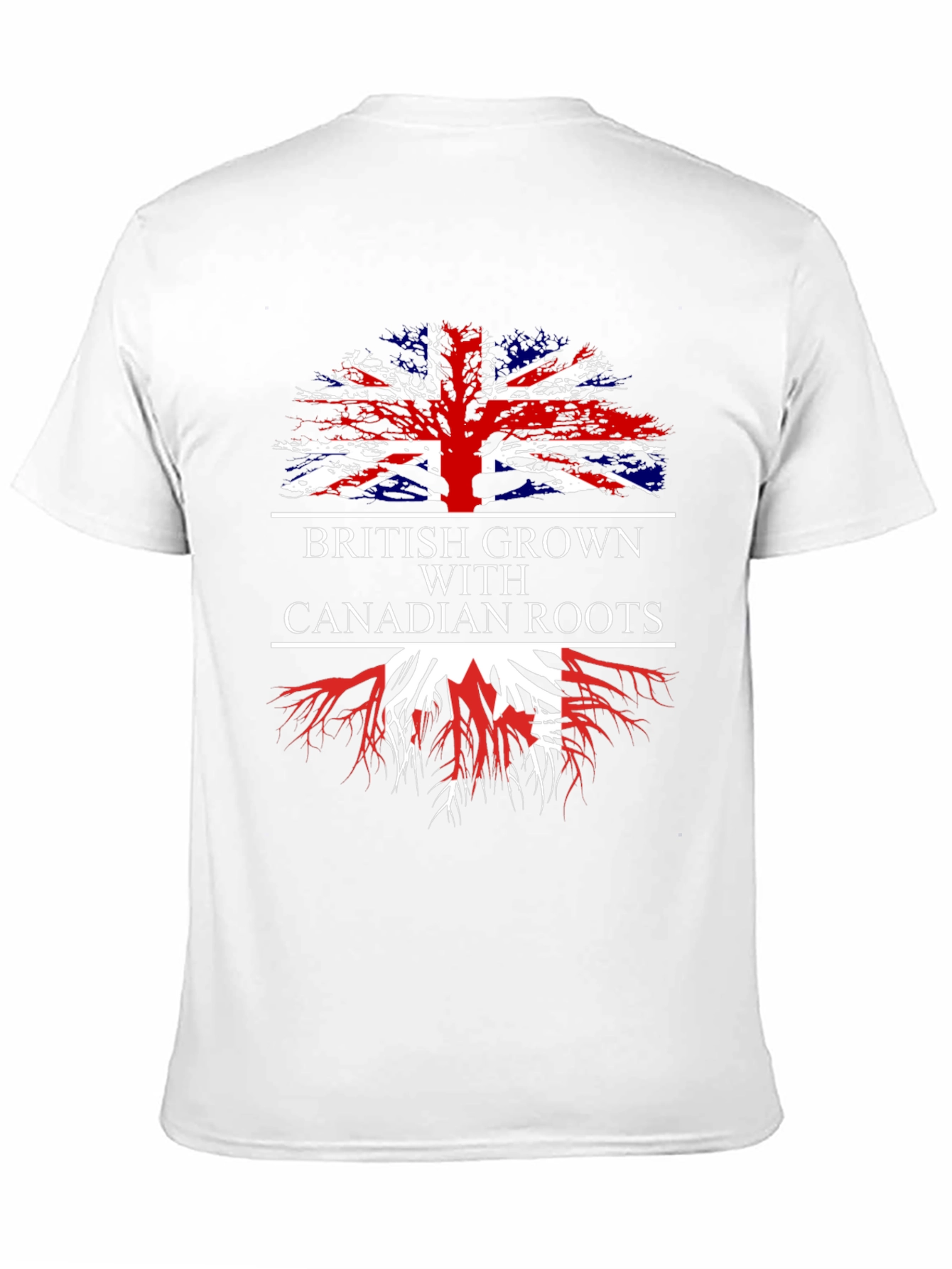 British Grown with Canadian Roots T-Shirt