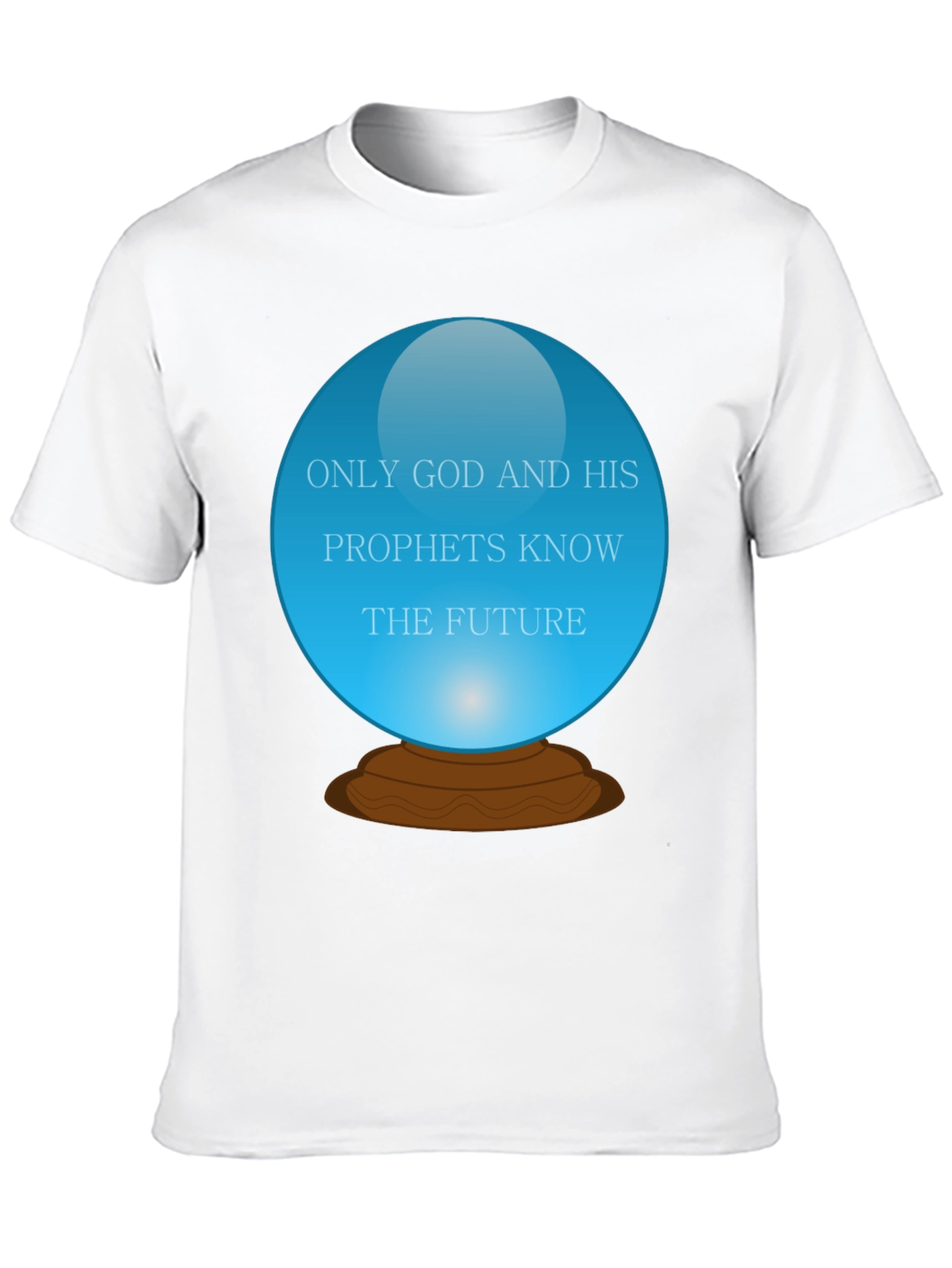 Mystic Future T-Shirt: Only God and His Prophets Know