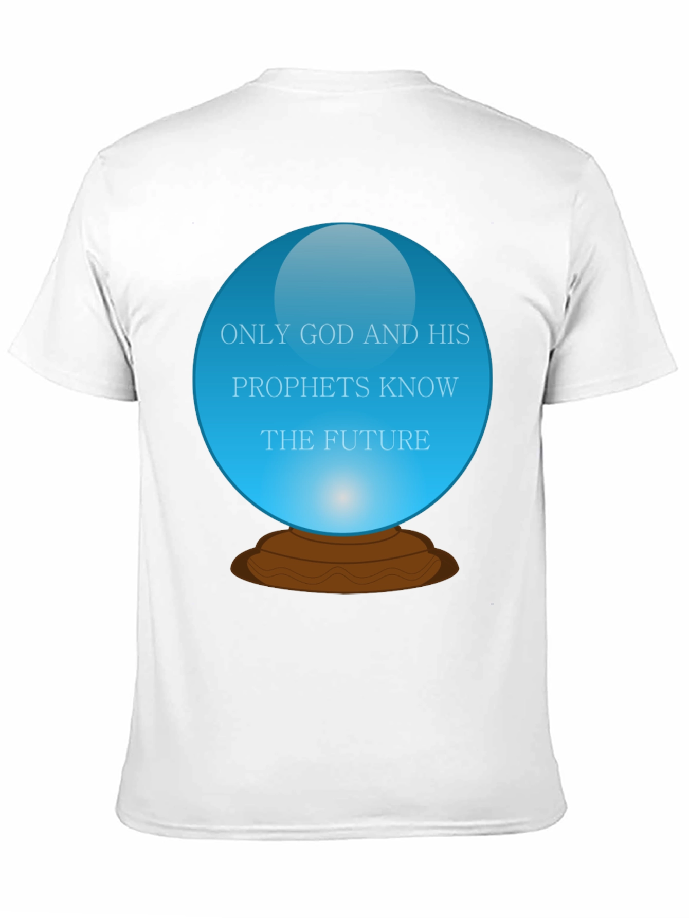 Mystic Future T-Shirt: Only God and His Prophets Know