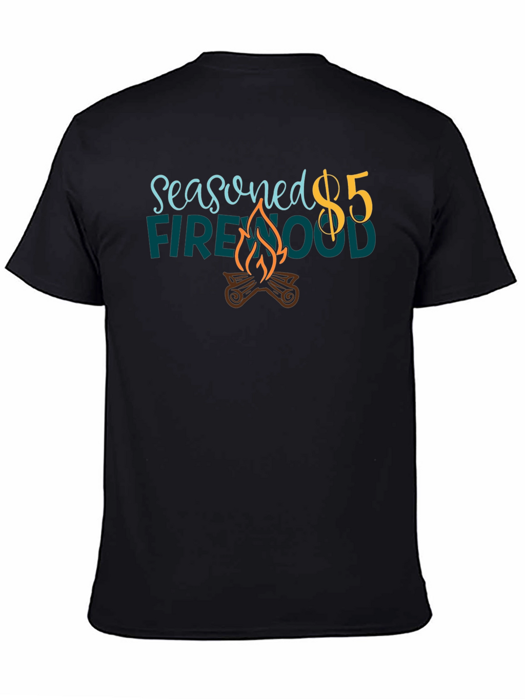 Seasoned Firewood $5 Black Graphic T-Shirt
