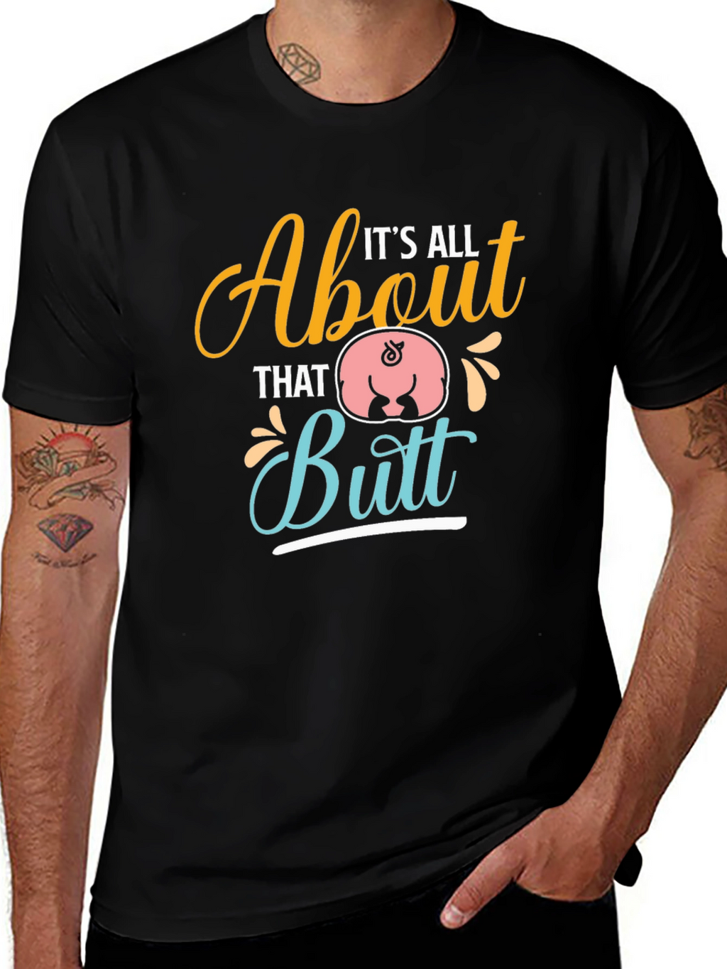 Its All About That Butt T-Shirt