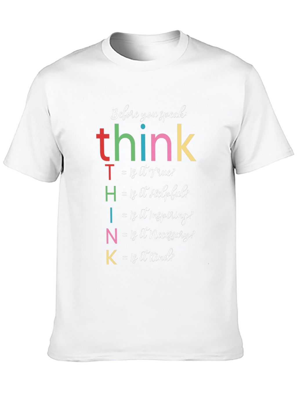 THINK Before You Speak Graphic T-Shirt
