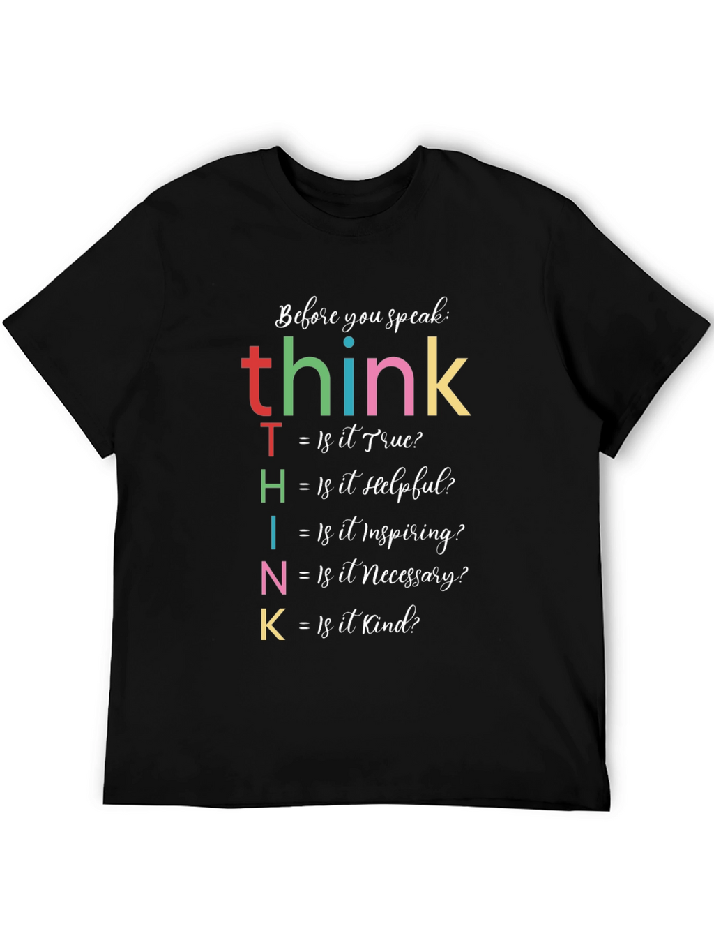 THINK Before You Speak Graphic T-Shirt