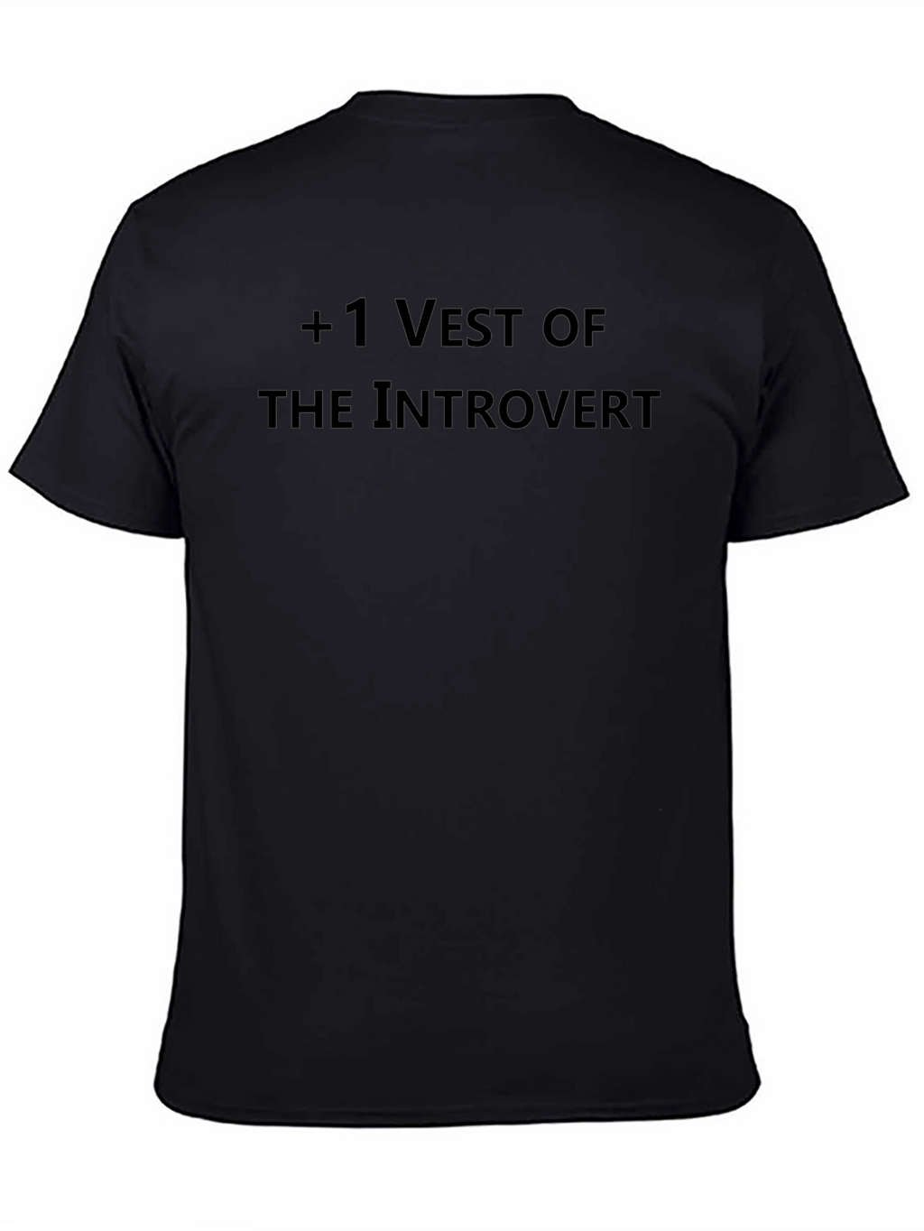 +1 Vest of The Introvert Black T-Shirt