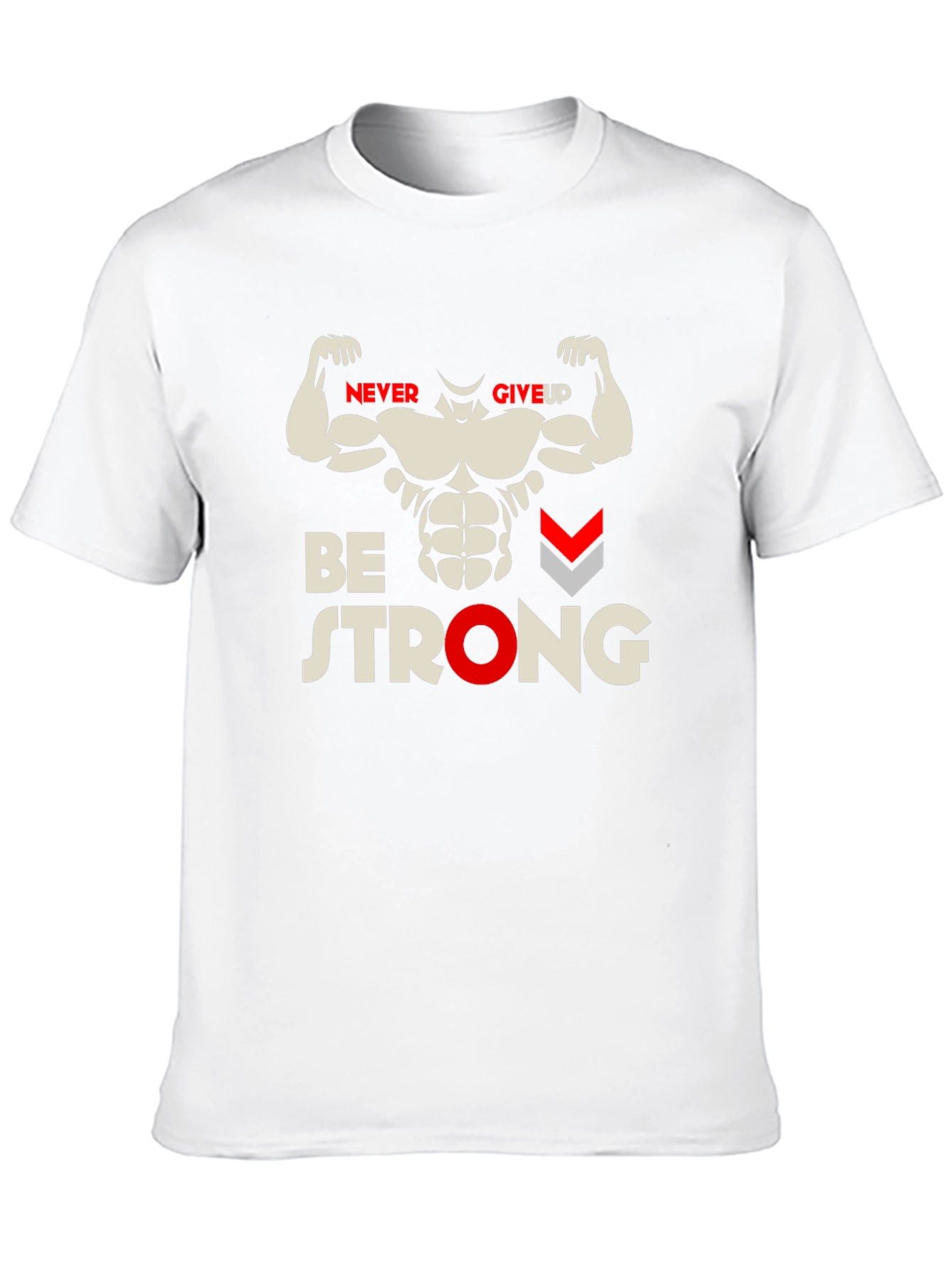 Be Strong Graphic T-Shirt - Never Give Up