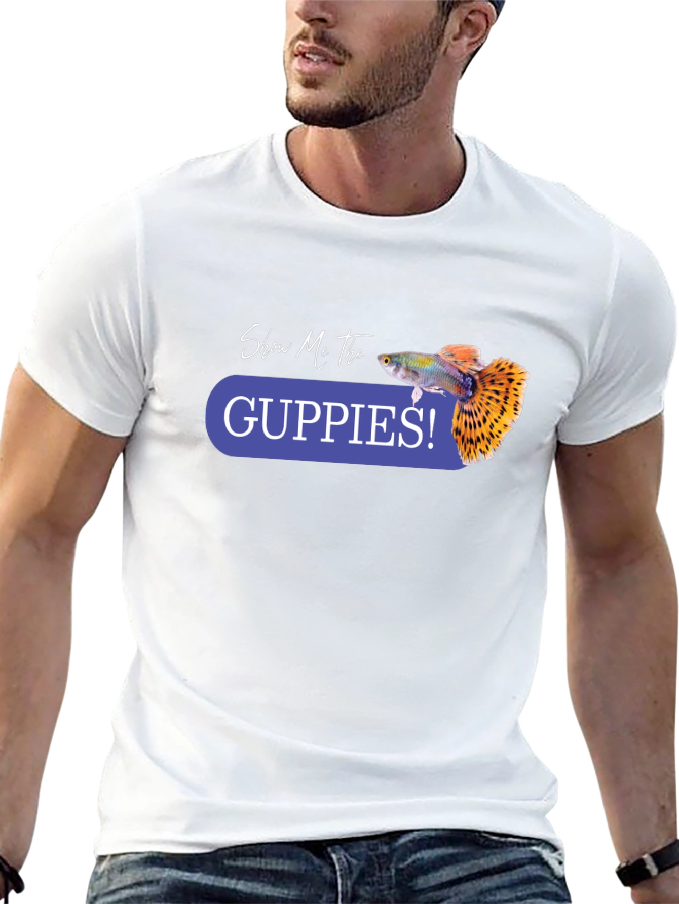 Show Me the Guppies! Graphic T-Shirt