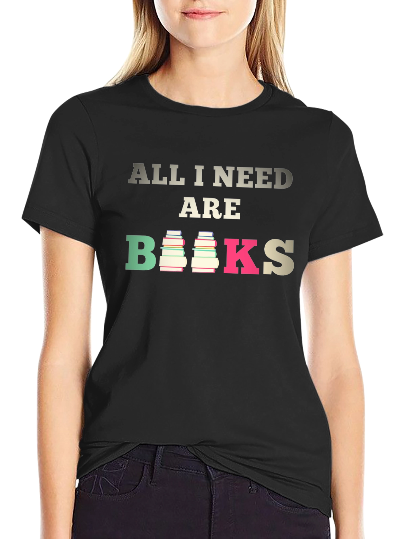 All I Need are Books T-Shirt - Book Lover Tee
