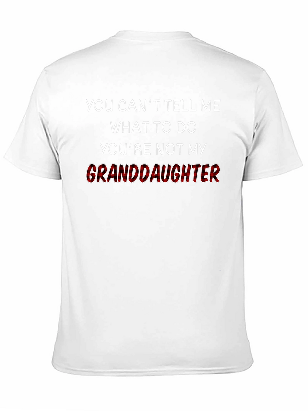 Granddaughter T-Shirt Funny Grandfather Tee