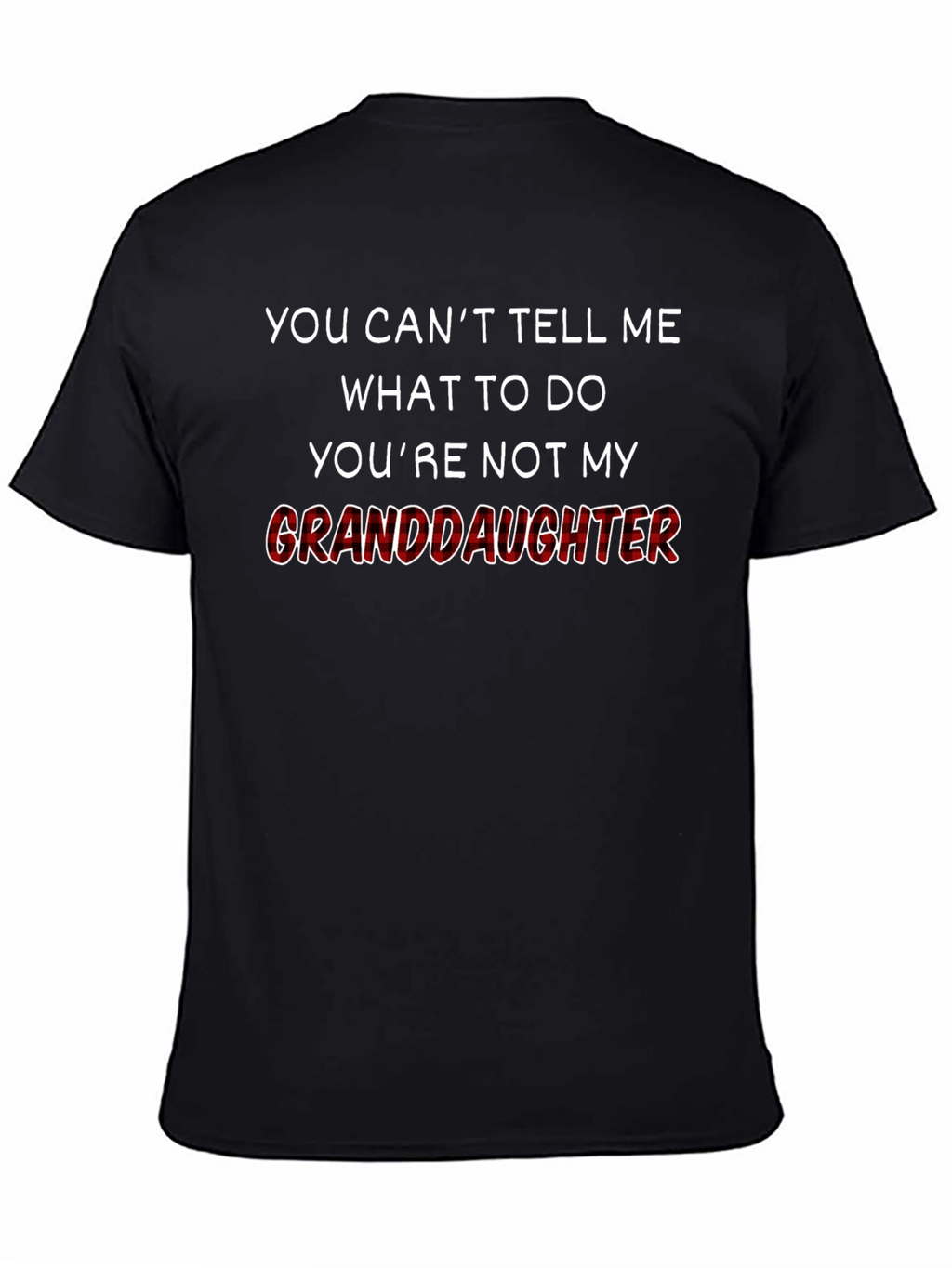 Granddaughter T-Shirt Funny Grandfather Tee