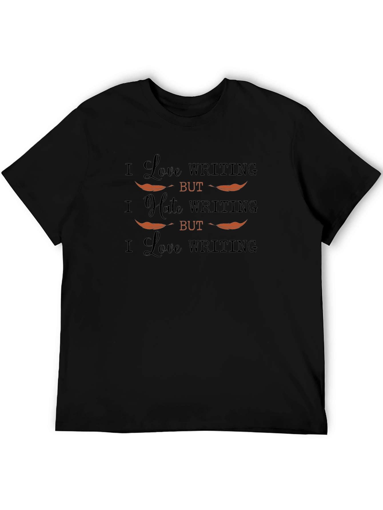 I Love Writing Funny Sarcastic T-Shirt