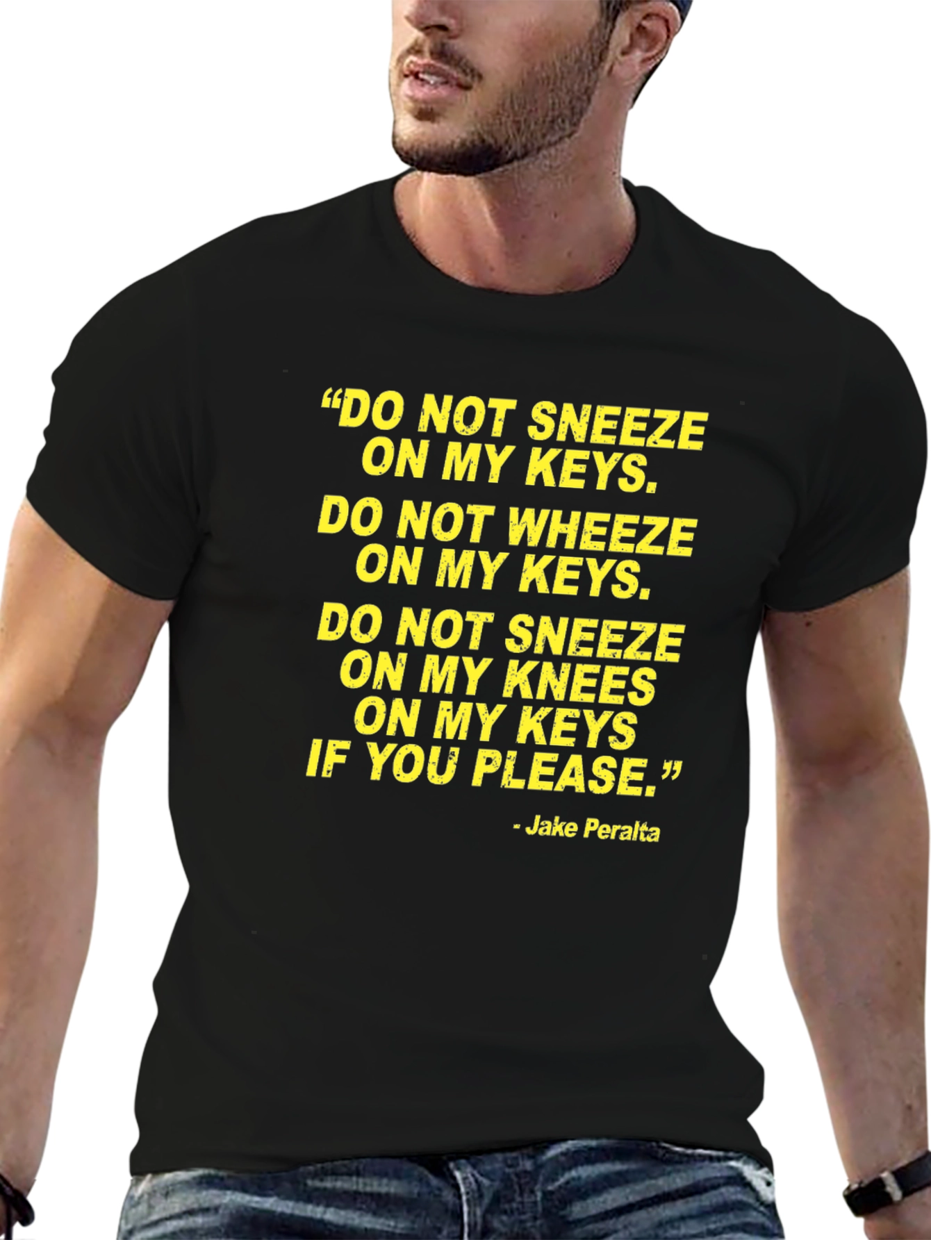 Jake Peralta Quote T-Shirt - Brooklyn Nine-Nine Fan Apparel