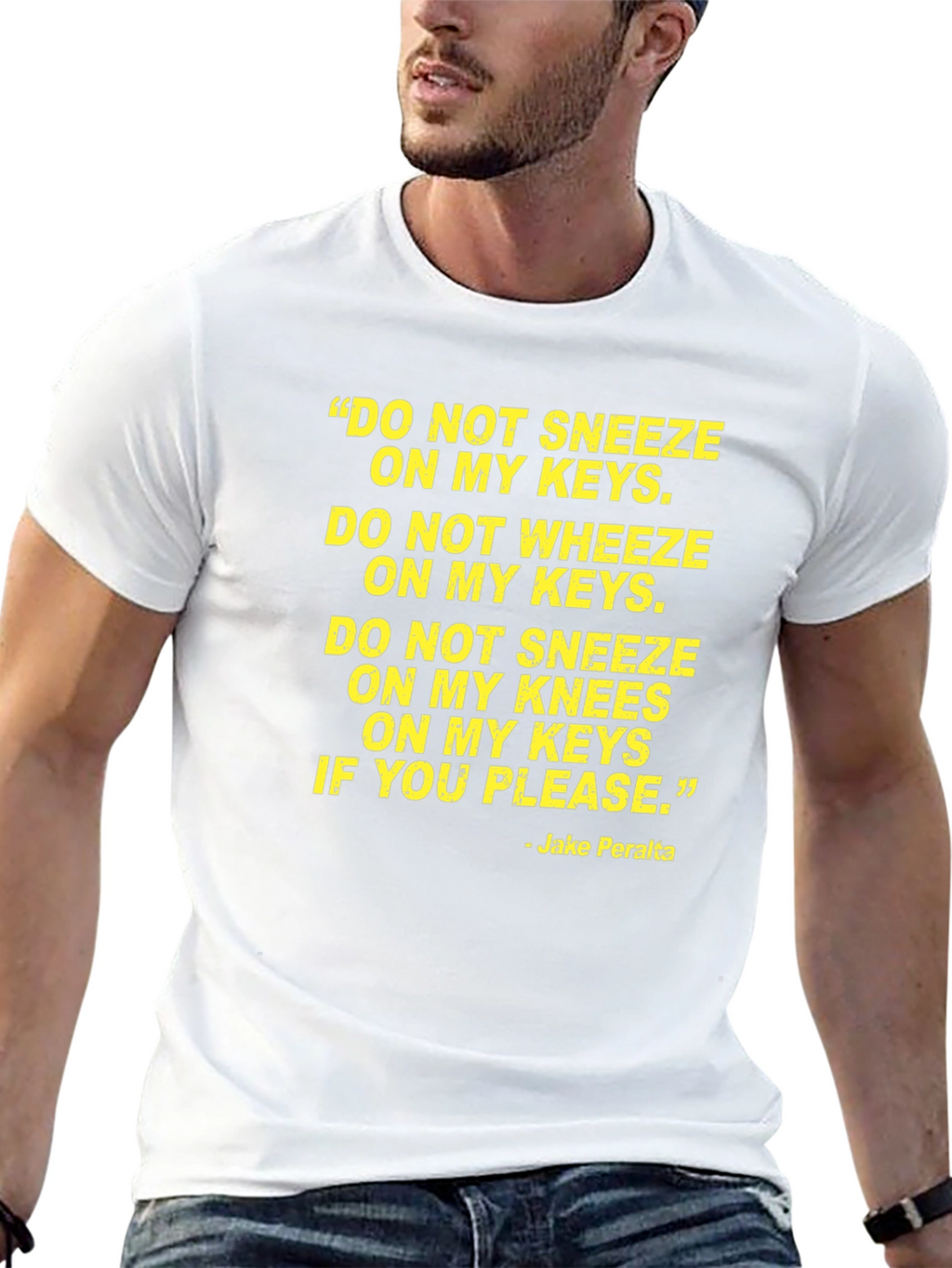 Jake Peralta Quote T-Shirt - Brooklyn Nine-Nine Fan Apparel