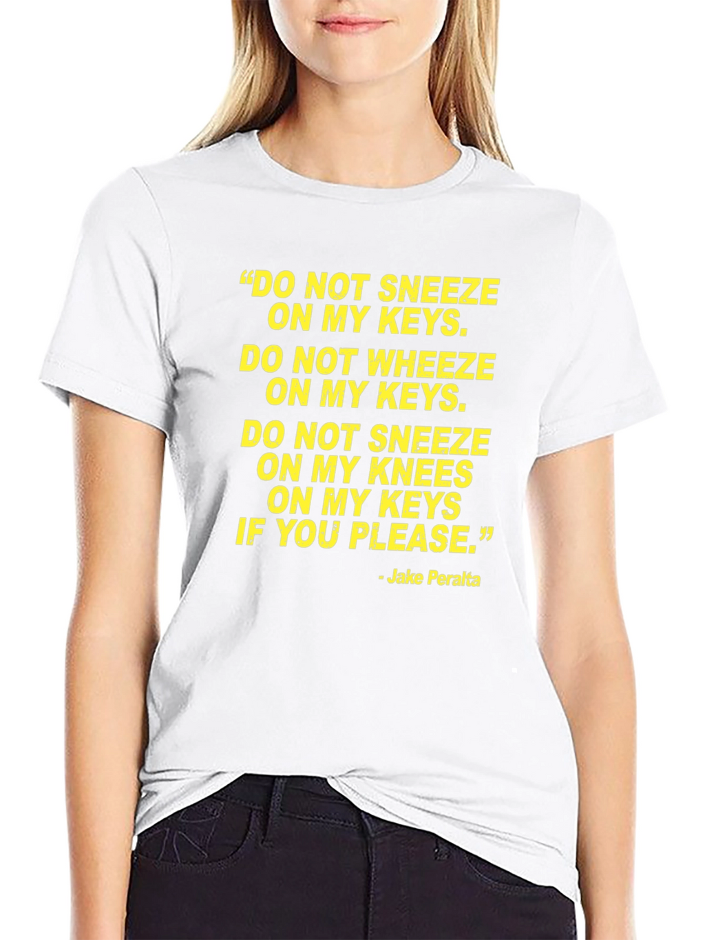 Jake Peralta Quote T-Shirt - Brooklyn Nine-Nine Fan Apparel