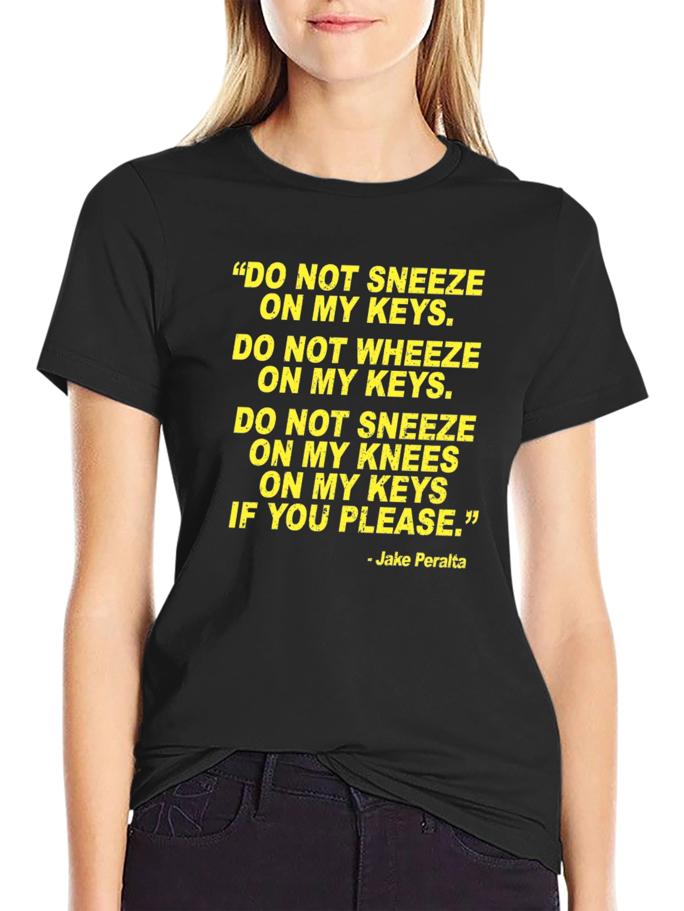 Jake Peralta Quote T-Shirt - Brooklyn Nine-Nine Fan Apparel