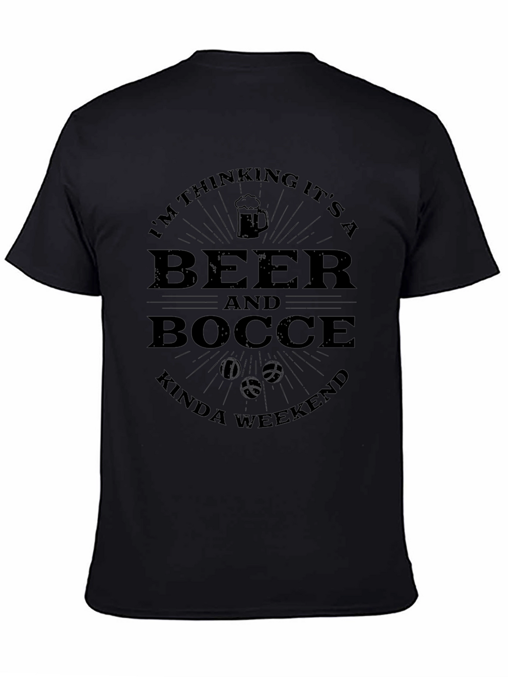 Beer and Bocce Kinda Weekend T-Shirt