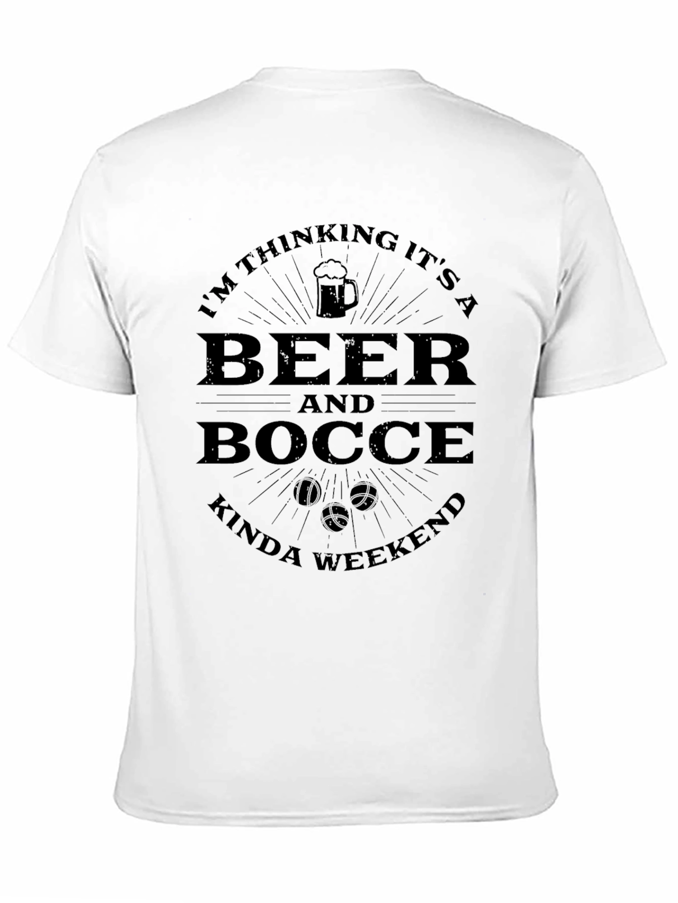 Beer and Bocce Kinda Weekend T-Shirt