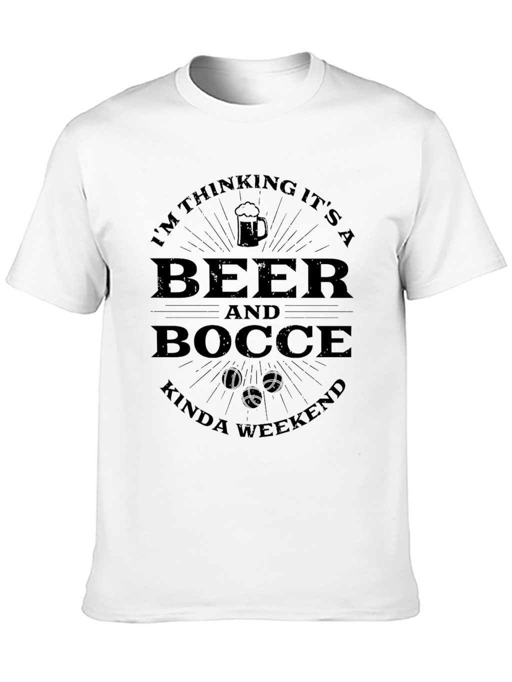 Beer and Bocce Kinda Weekend T-Shirt