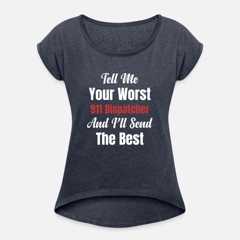 Tell Me Your Worst 911 Dispatchers And I'll Send