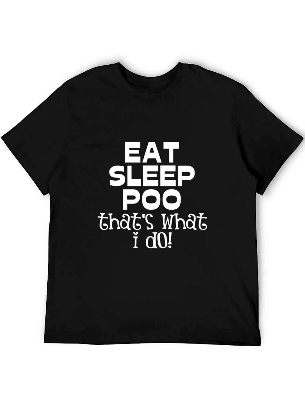 Eat Sleep Poo T-Shirt - Funny Graphic Tee