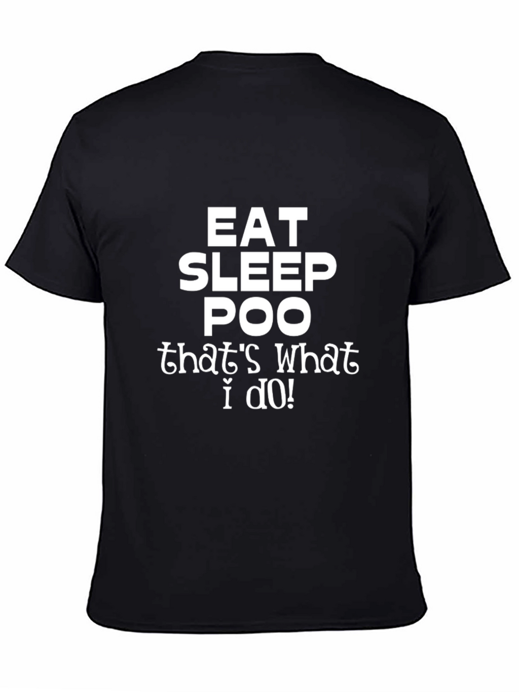 Eat Sleep Poo T-Shirt - Funny Graphic Tee