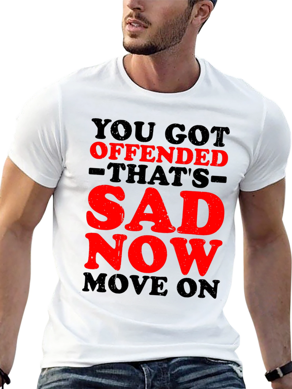 Offended? Thats Sad! Graphic T-Shirt