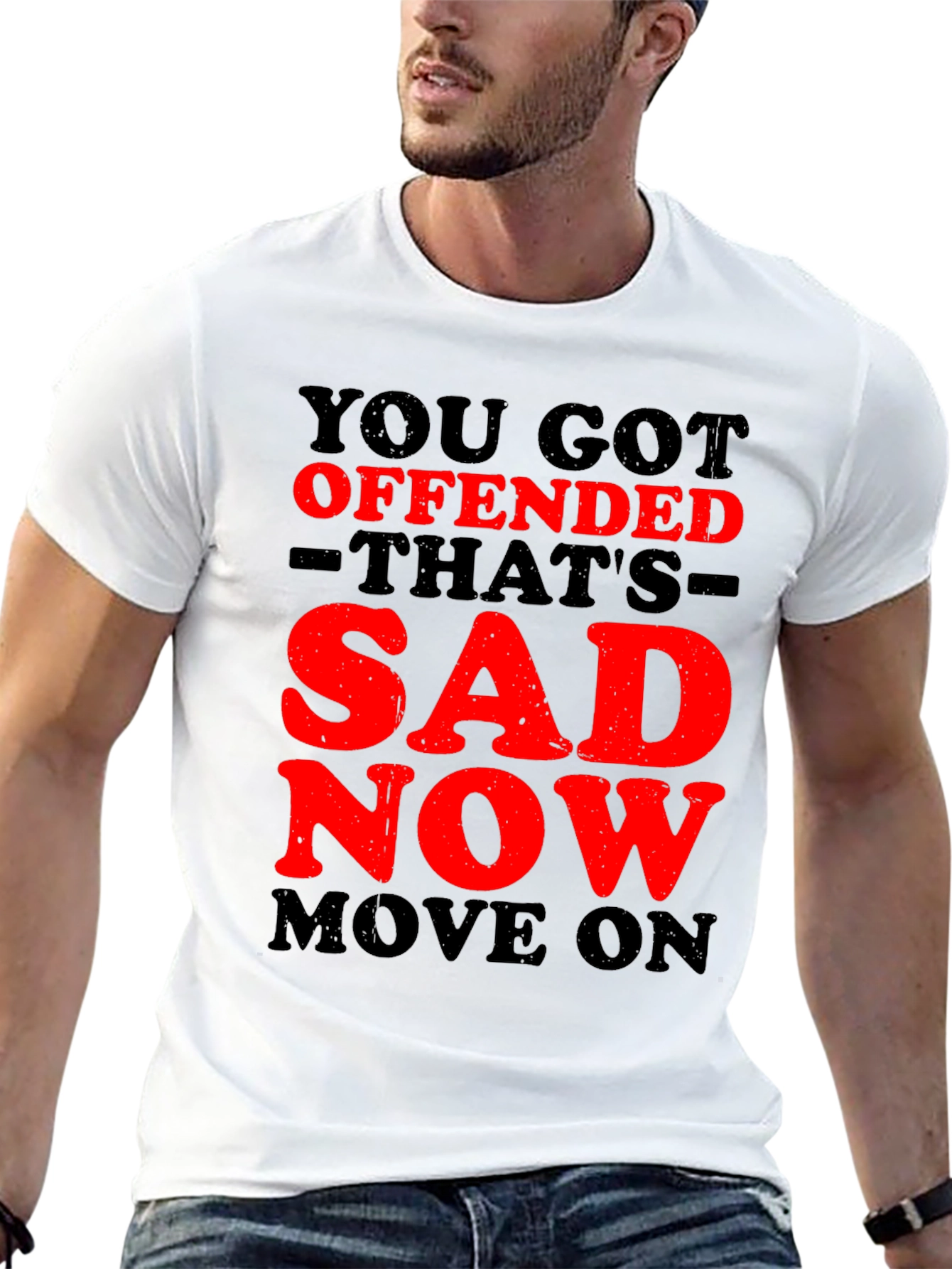 Offended? Thats Sad! Graphic T-Shirt