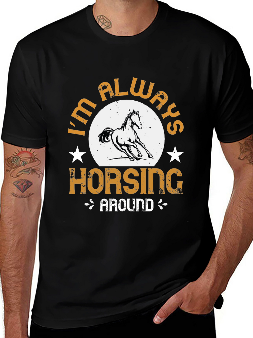 Im Always Horsing Around Graphic T-Shirt