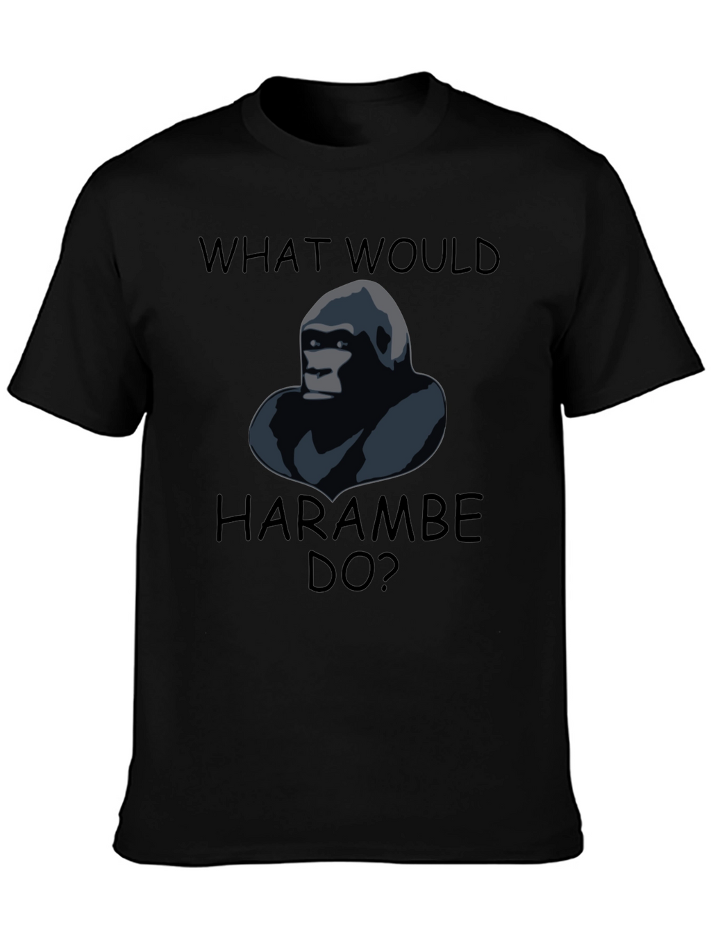What Would Harambe Do T-Shirt