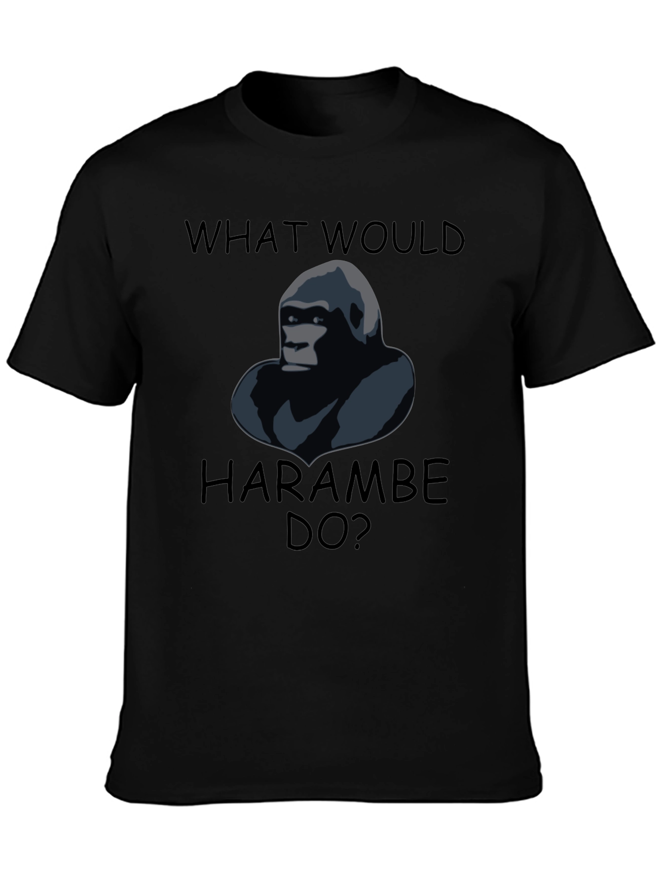 What Would Harambe Do T-Shirt
